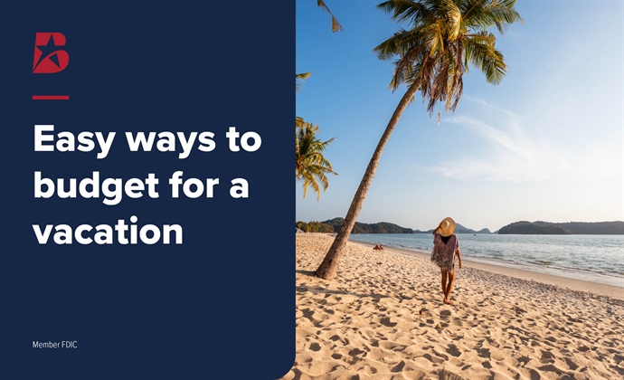 Easy ways to budget for a vacation