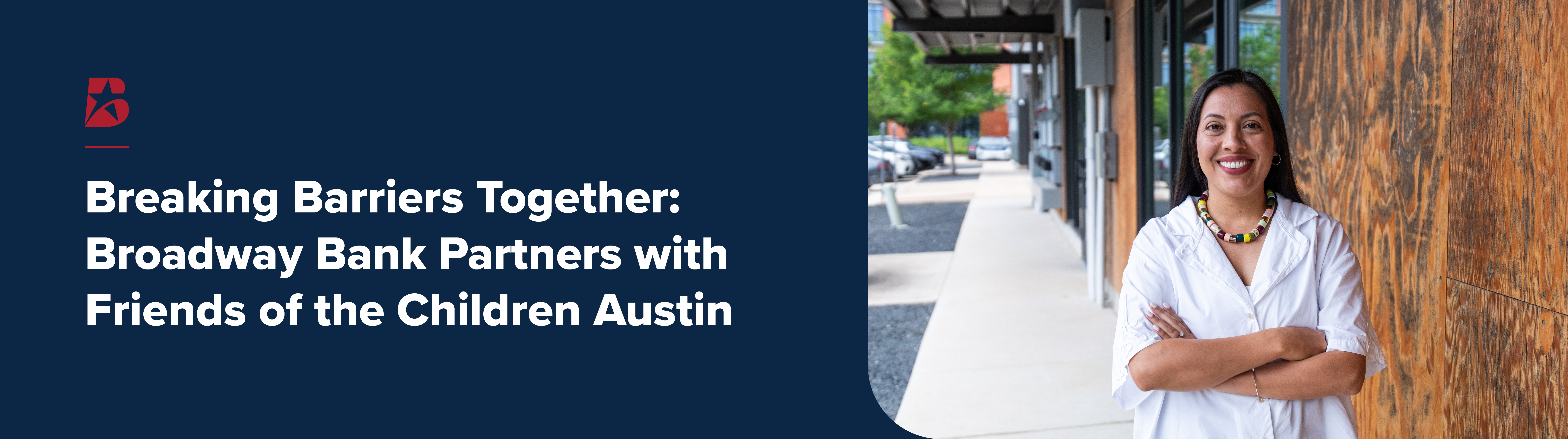 Breaking Barriers Together: Broadway Bank Partners with Friends of the Children Austin