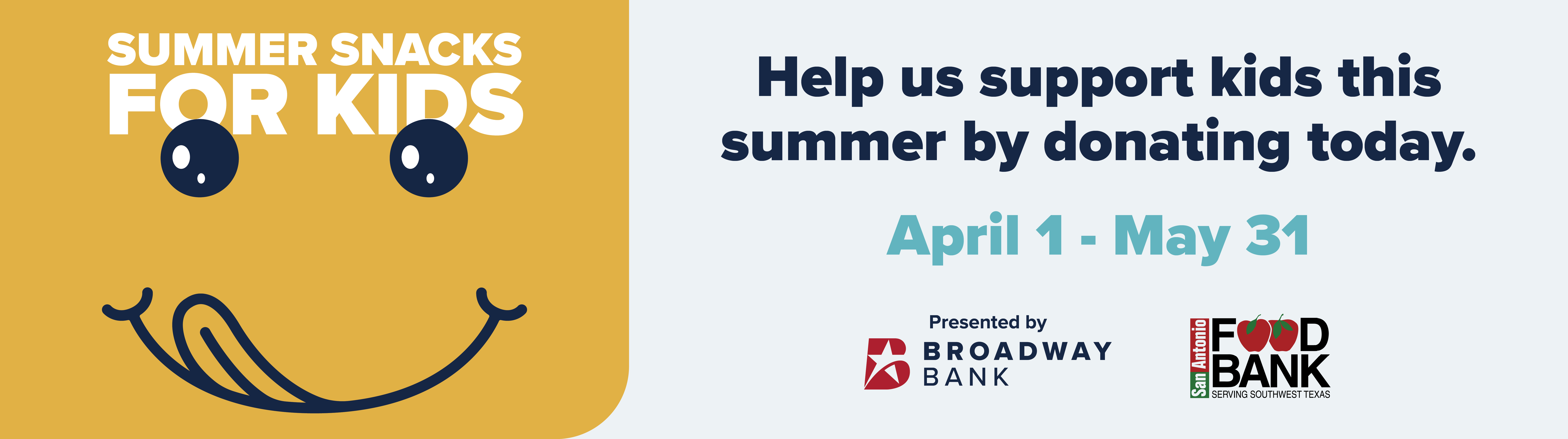 Broadway Bank today announced the launch of its annual Summer Snacks for Kids campaign in partnership with the San Antonio Food Bank.
